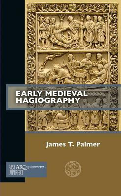 Early Medieval Hagiography(English, Paperback, Palmer James T.)