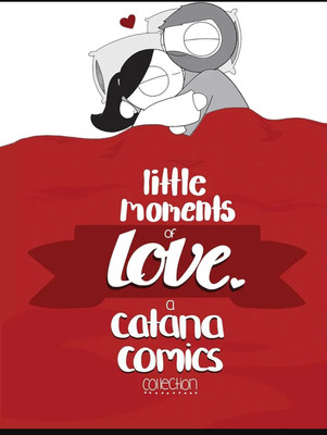 LITTLE MOMENTS OF LOVE(Paperback, Catana Chetwynd)