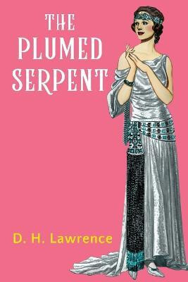 The Plumed Serpent(English, Paperback, Lawrence D H)