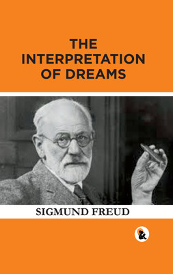 The Interpretation of Dreams | Paper Back Edition | Sasa Publishing Classic Series | 2024(Hardcover, Sigmund freud)