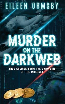 Murder on the Dark Web(English, Paperback, Ormsby Eileen)