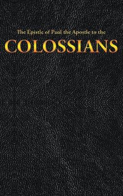 The Epistle of Paul the Apostle to the COLOSSIANS(English, Hardcover, King James)