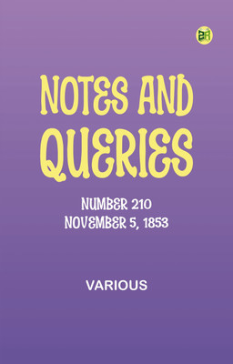 Notes and Queries, Number 210, November 5, 1853(Paperback, Various)