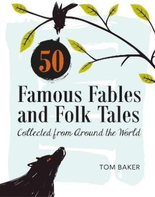 50 Famous Fables and Folk Tales(English, Hardcover, Baker Tom)