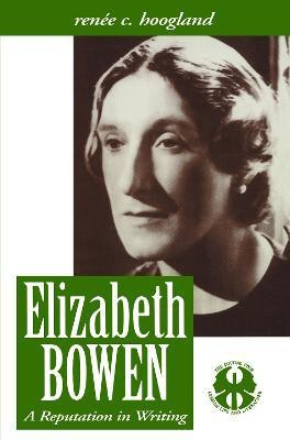 Elizabeth Bowen(English, Paperback, Hoogland Renee Carine)