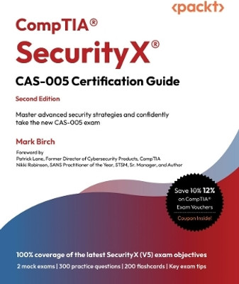 CompTIA (R) SecurityX (R) CAS-005 Certification Guide(English, Paperback, Birch Mark)