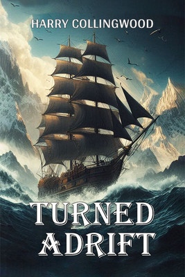 Turned Adrift (Edition2024)(English, Paperback, Collingwood Harry)