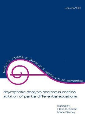 Asymptotic Analysis and the Numerical Solution of Partial Differential Equations(English, Paperback, Kaper Hans G.)