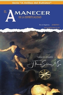 El Amanecer de la Espiritualidad(Spanish, Paperback, Bacelar Dolores)