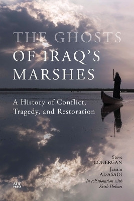 The Ghosts of Iraq's Marshes(English, Hardcover, Lonergan Steve)