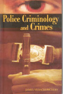 Police Criminology and Crimes(Paperback, James Vedackumchery)