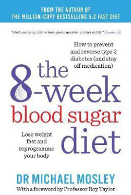 The 8-Week Blood Sugar Diet(English, Paperback, Mosley Dr Michael)