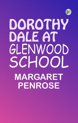 Dorothy Dale at Glenwood School(Paperback, Margaret Penrose)