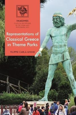 Representations of Classical Greece in Theme Parks(English, Electronic book text, Carla-Uhink Filippo Dr)