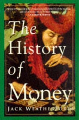 The History of Money(English, Paperback, Weatherford Jack)