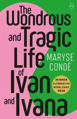 The Wonderous and Tragic Life of Ivan and Ivana(English, Paperback, Conde Maryse)