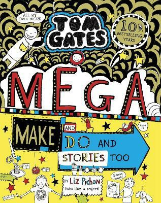 Tom Gates: Mega Make and Do and Stories Too!(English, Paperback, Pichon Liz)