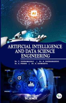 Artificial Intelligence and Data Science Engineering(Paperback, Dr. T. Veeramakali, Dr. A. Shobanadevi, Dr. S. Prabu, Dr. K. Ishwarya)