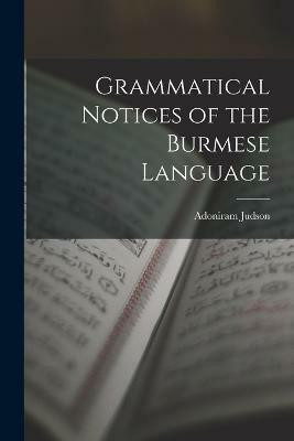 Grammatical Notices of the Burmese Language(English, Paperback, Judson Adoniram)