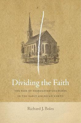 Dividing the Faith(English, Electronic book text, Boles Richard J.)