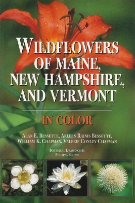 Wildflowers of Maine, New Hampshire, and Vermont in Color(English, Hardcover, Bessette Alan E.)