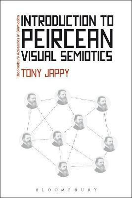 Introduction to Peircean Visual Semiotics(English, Electronic book text, Jappy Tony)