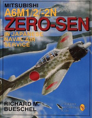 Mitsubishi A6M-1/2/2-N Zero-Sen of the Japanese Naval Air Service(English, Paperback, Bueschel Richard M.)
