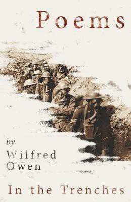 Poems by Wilfred Owen - In the Trenches(English, Paperback, Owen Wilfred)