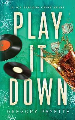Play It Down(English, Paperback, Payette Gregory)