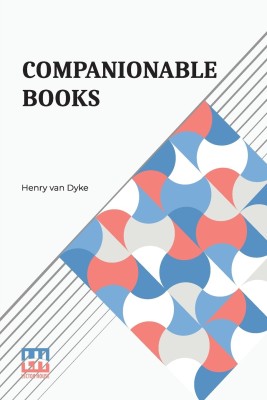 Companionable Books(Paperback, Henry van Dyke)
