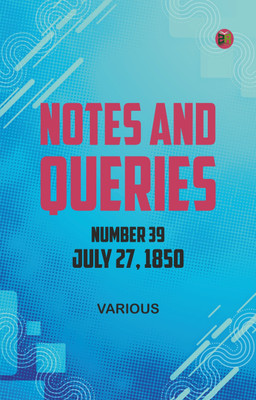 Notes and Queries, Number 39, July 27, 1850(Paperback, Various)