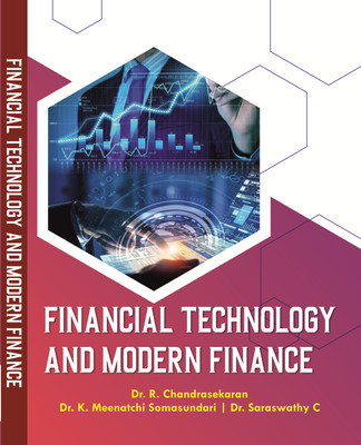 Financial Technology and Modern Finance(Paperback, Dr.R.Chandrasekaran, Dr. K. Meenatchi Somasundari, Dr.C.Saraswathy)