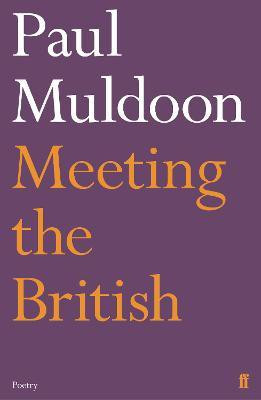 Meeting the British(English, Paperback, Muldoon Paul)