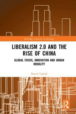 Liberalism 2.0 and the Rise of China(English, Electronic book text, Tyfield David)