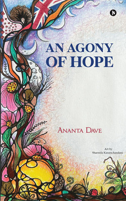 An Agony of Hope(English, Paperback, Ananta Dave)