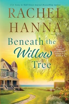 Beneath The Willow Tree(English, Paperback, Hanna Rachel)