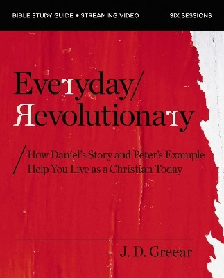 Everyday Revolutionary Bible Study Guide plus Streaming Video(English, Paperback, Greear J.D.)