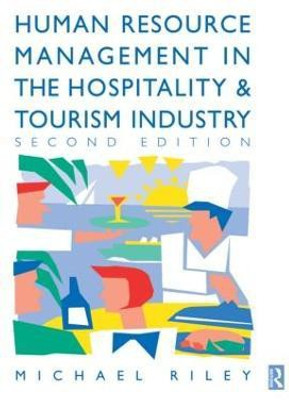Human Resource Management in the Hospitality and Tourism Industry(English, Paperback, Riley Michael)