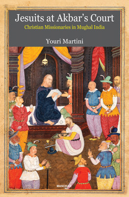 Jesuits at Akbar's Court(English, Hardcover, Martini Youri)