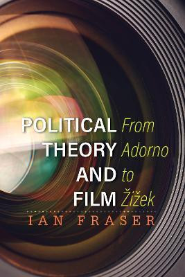 Political Theory and Film(English, Hardcover, Fraser Ian)