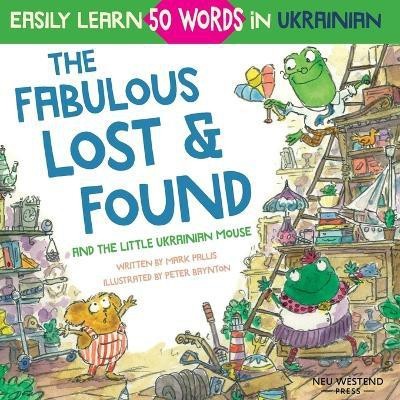 The Fabulous Lost & Found and the little Ukrainian mouse(English, Paperback, Pallis Mark)