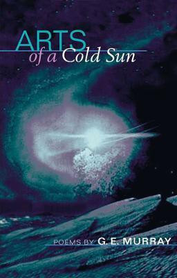 Arts of a Cold Sun(English, Electronic book text, Murray G. E.)