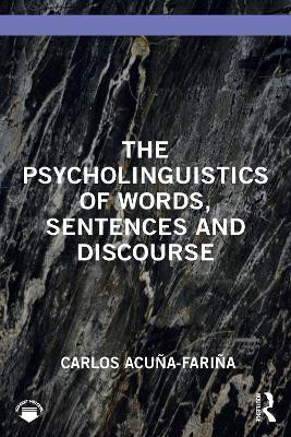 The Psycholinguistics of Words, Sentences and Discourse(English, Paperback, Acuna-Farina Carlos)