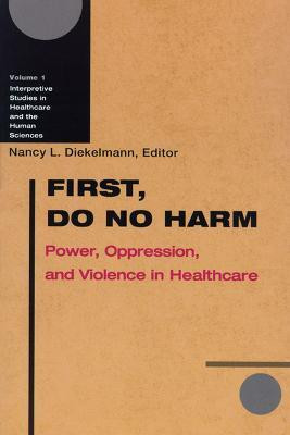 First, Do No Harm(English, Paperback, University of Wisconsin Press)