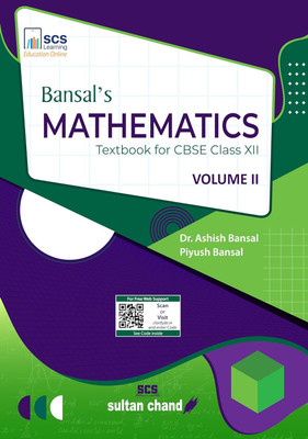 Bansal's Mathematics: Textbook for CBSE Class 12 (Vol.2) (2024-25 Examination)(Paperback, Dr. Ashish Bansal, Piyush Bansal)