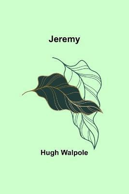 Jeremy(English, Paperback, Walpole Hugh)