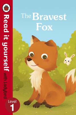 The Bravest Fox - Read it yourself with Ladybird: Level 1(English, Hardcover, Ladybird)