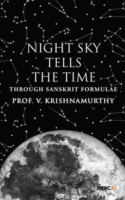 Night Sky Tells the Time(English, Paperback, Prof. V. Krishnamurthy)