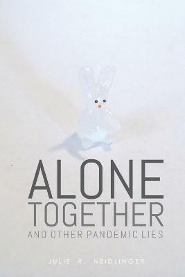 Alone Together(English, Paperback, Neidlinger Julie R)