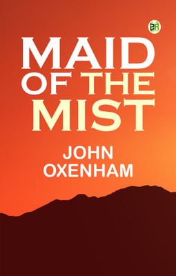 Maid of the Mist(Paperback, John Oxenham)